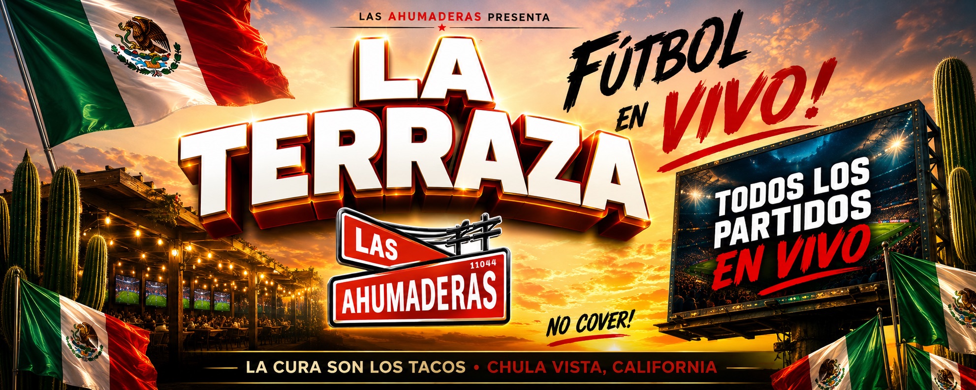 Las Ahumaderas promo poster: La Terraza, fútbol en vivo, todos los partidos en vivo, no cover, with Mexican flags and a stadium screen